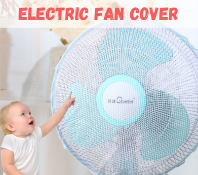 Electric Fan Cover Safety for Baby and Toddler
